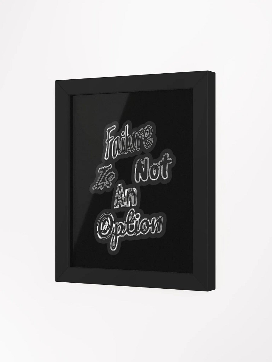 Failure is not an Option - Framed - Black - High-Quality Matte Poster product image (3)