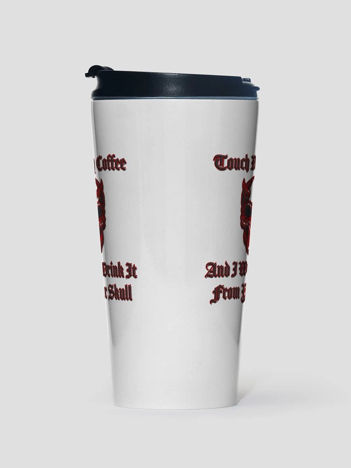 Touch My Coffee - Travel Mug product image (2)