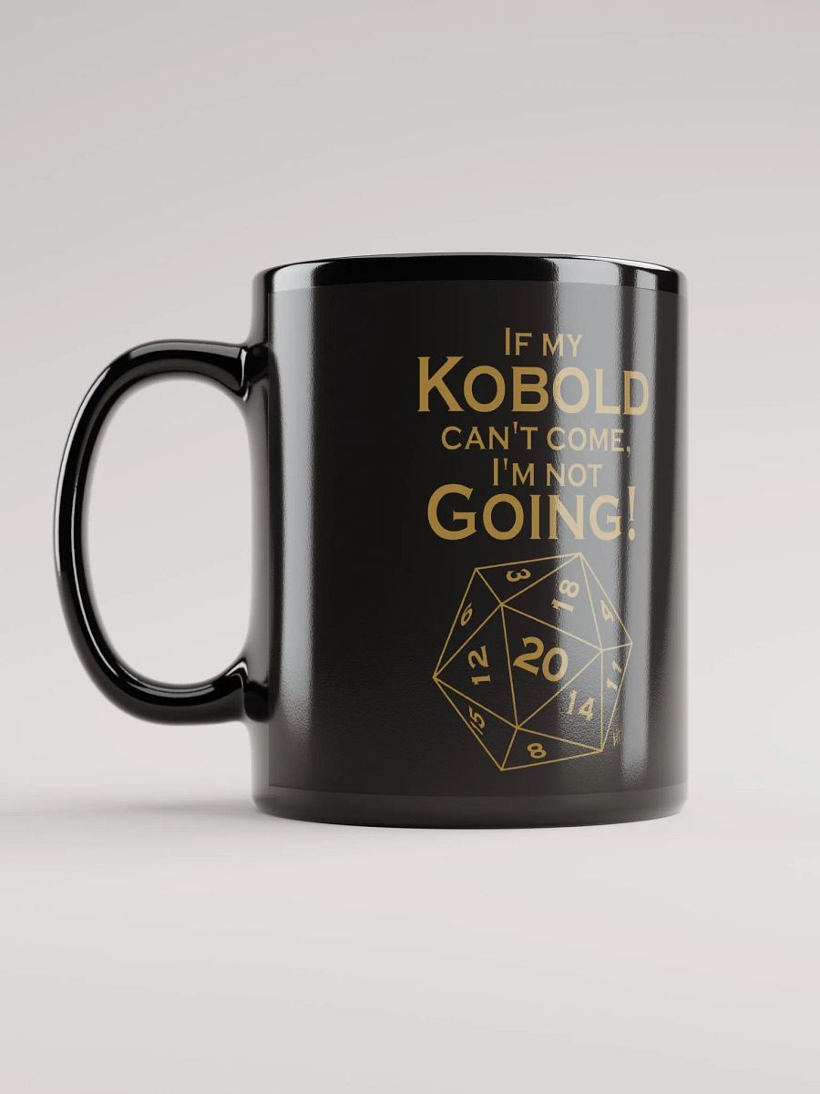 If my Kobold can't come, I'm not going! product image (12)