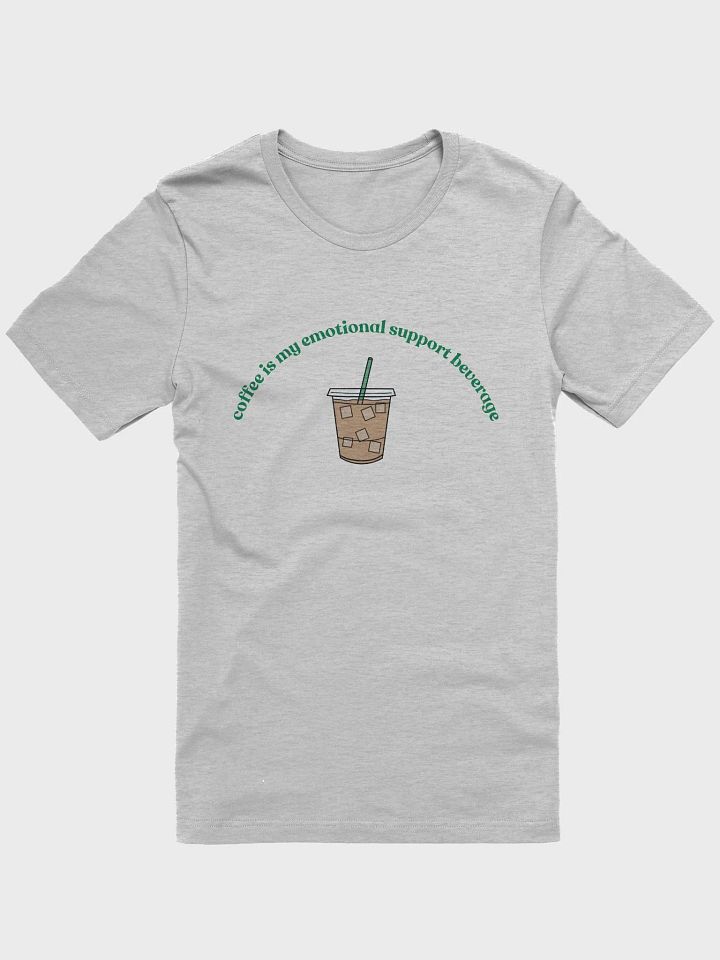 Iced Coffee=Emotional Support T-Shirt (green) product image (1)