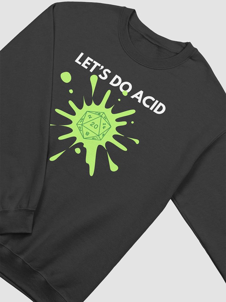 "Let's Do Acid" Sweatshirt product image (2)