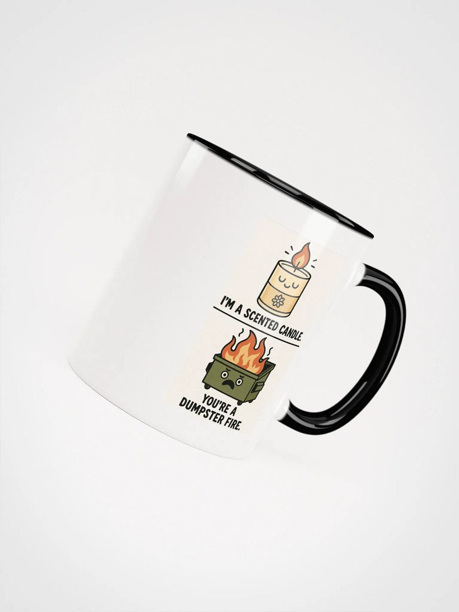 I'm a Scented Candle You're A Dumpster Fire Accent Mug product image (8)