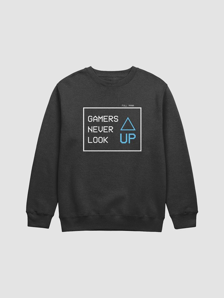 Gamers Never Look UP Crewneck Sweatshirt product image (3)