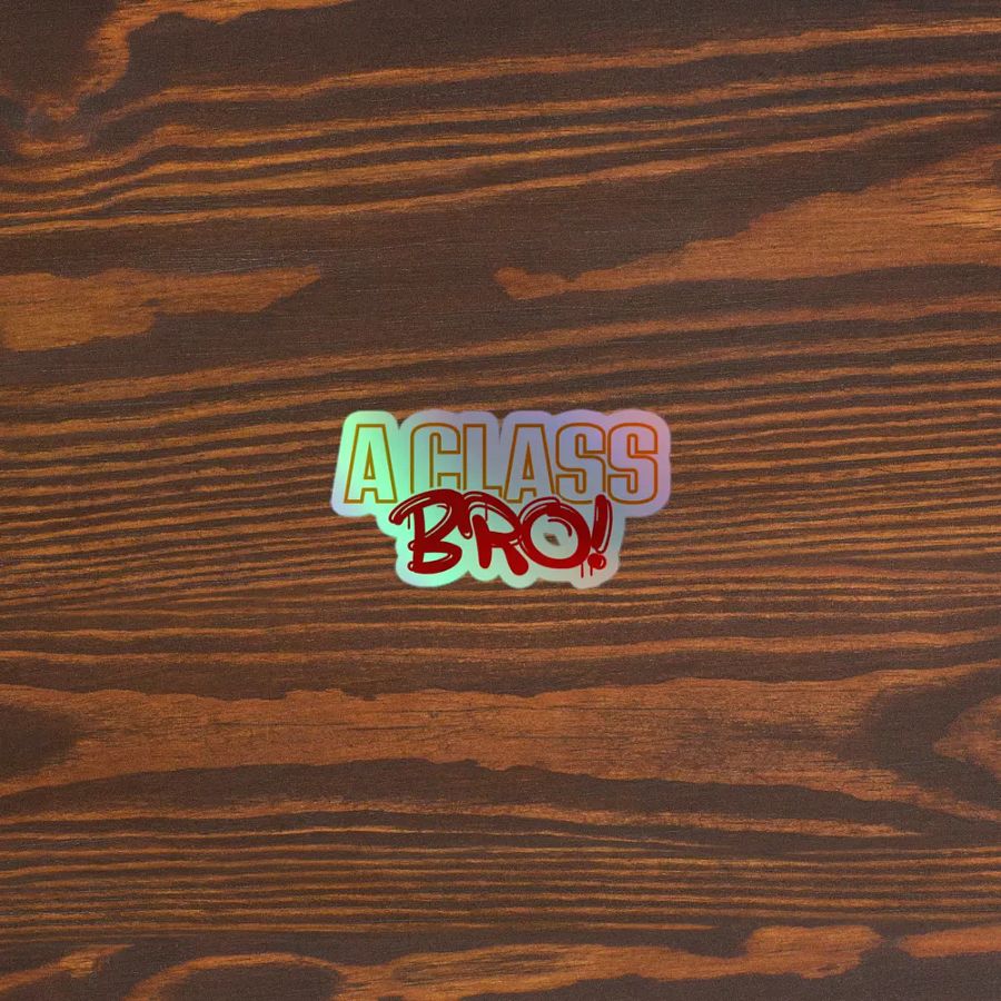 A CLASS BRO! sticker product image (5)