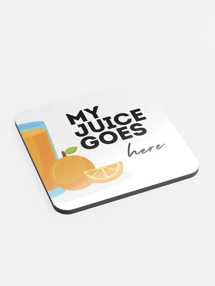 My Juice Goes Here Coaster Set product image (2)