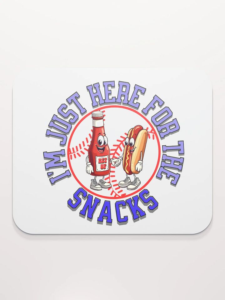 Im Just Here For The Snacks Baseball Time Fun Mouse Pad product image (1)