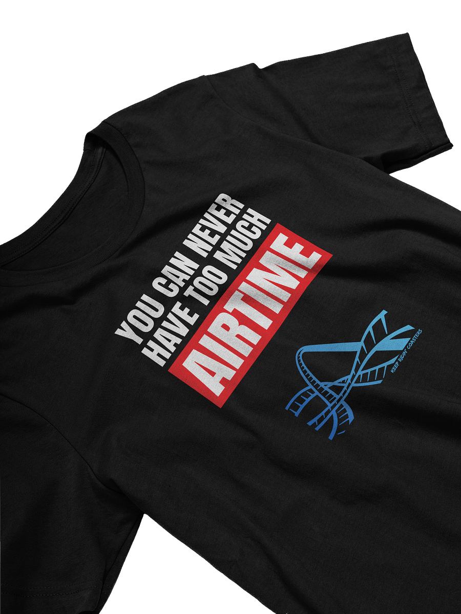 Never Have Too Much Airtime Tee product image (14)