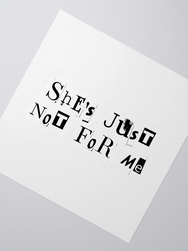 She's Just Not For Me - Stickers product image (2)