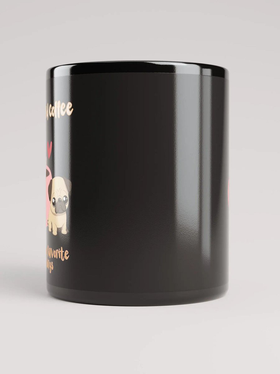 Pug and Coffee My Two Favorite Things Mug product image (5)