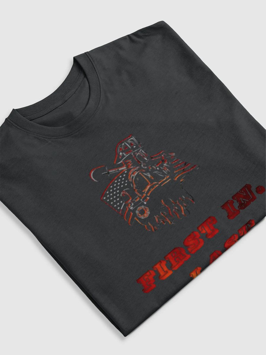 First In, Last Out Firefighter Tee product image (3)