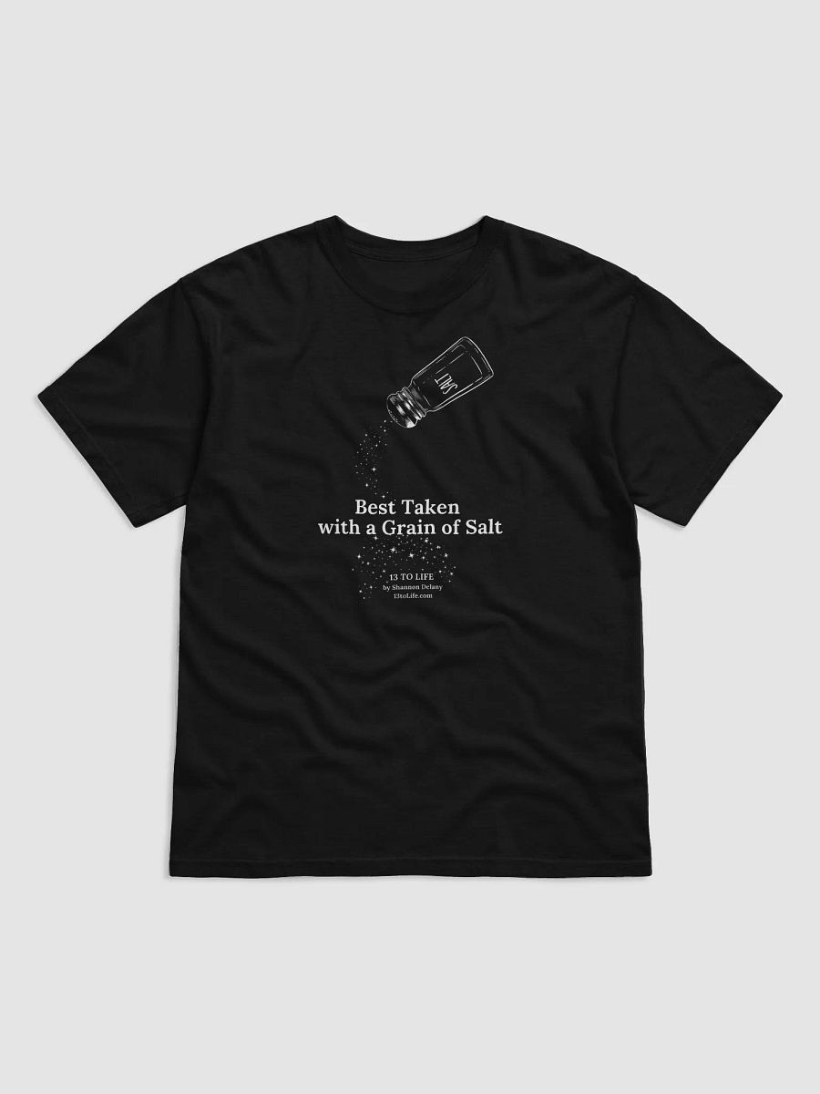 Best Taken with a Grain of Salt – 13 TO LIFE T-shirt – White Print on Color product image (31)