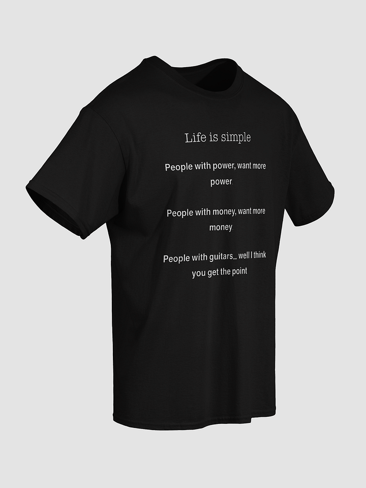 Life is Simple T-shirt (front) product image (2)