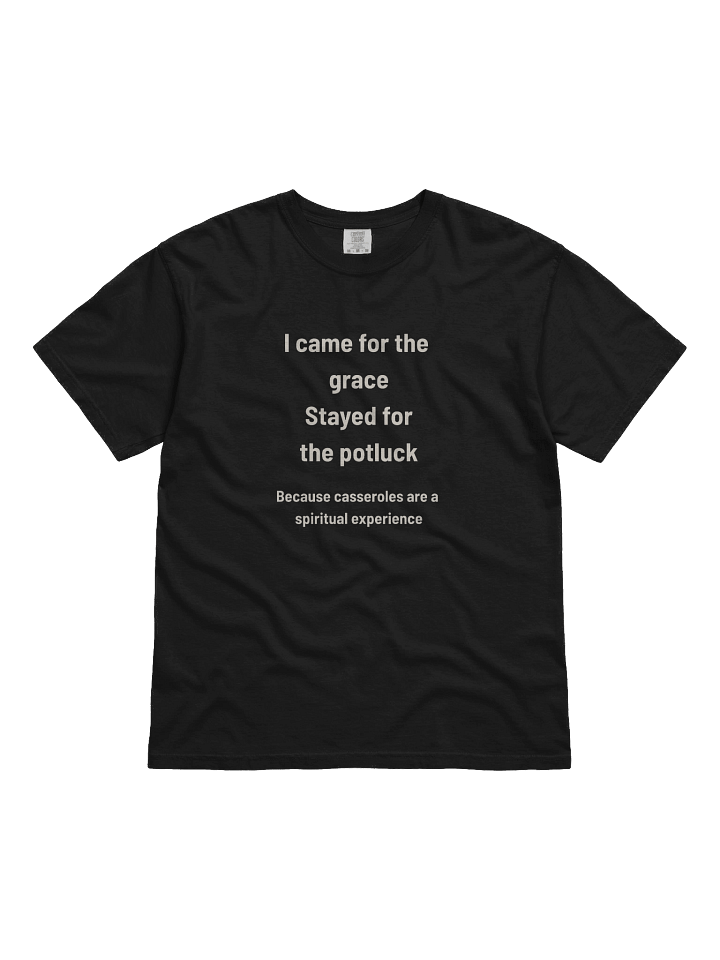 Came for the Grace, Stayed for the Casseroles | Funny Church Potluck T-Shirt product image (9)