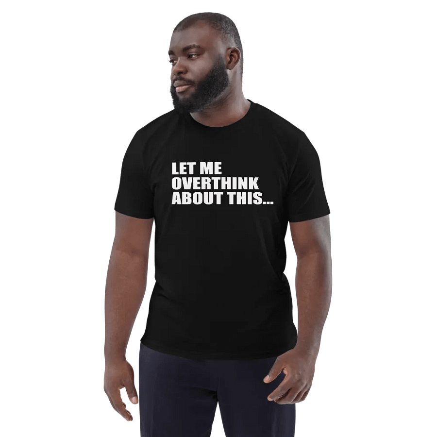 FUNNY LET ME OVERTHINK ABOUT THIS SHIRT FOR MEN WOMEN product image (3)