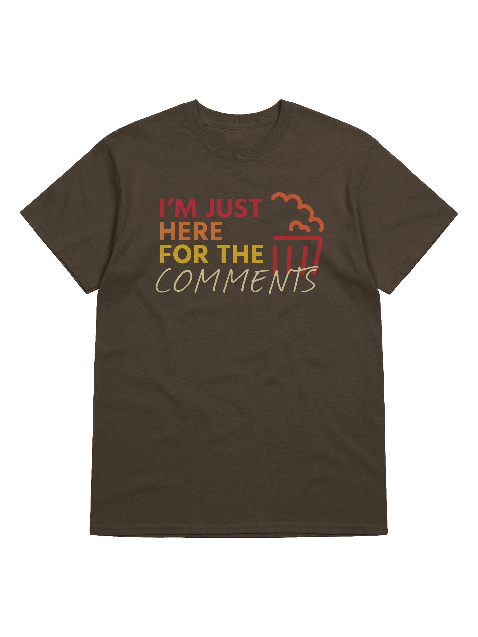 I'm Just Here for the Comments T-Shirt product image (29)