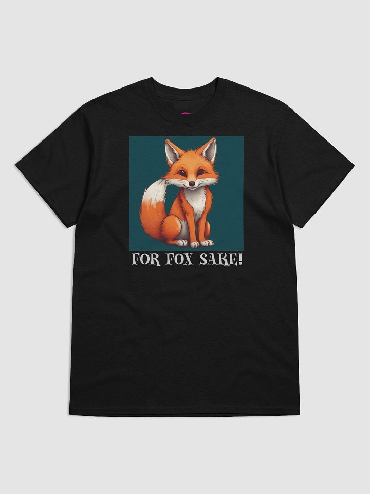 For Fox Sake T-Shirt product image (1)