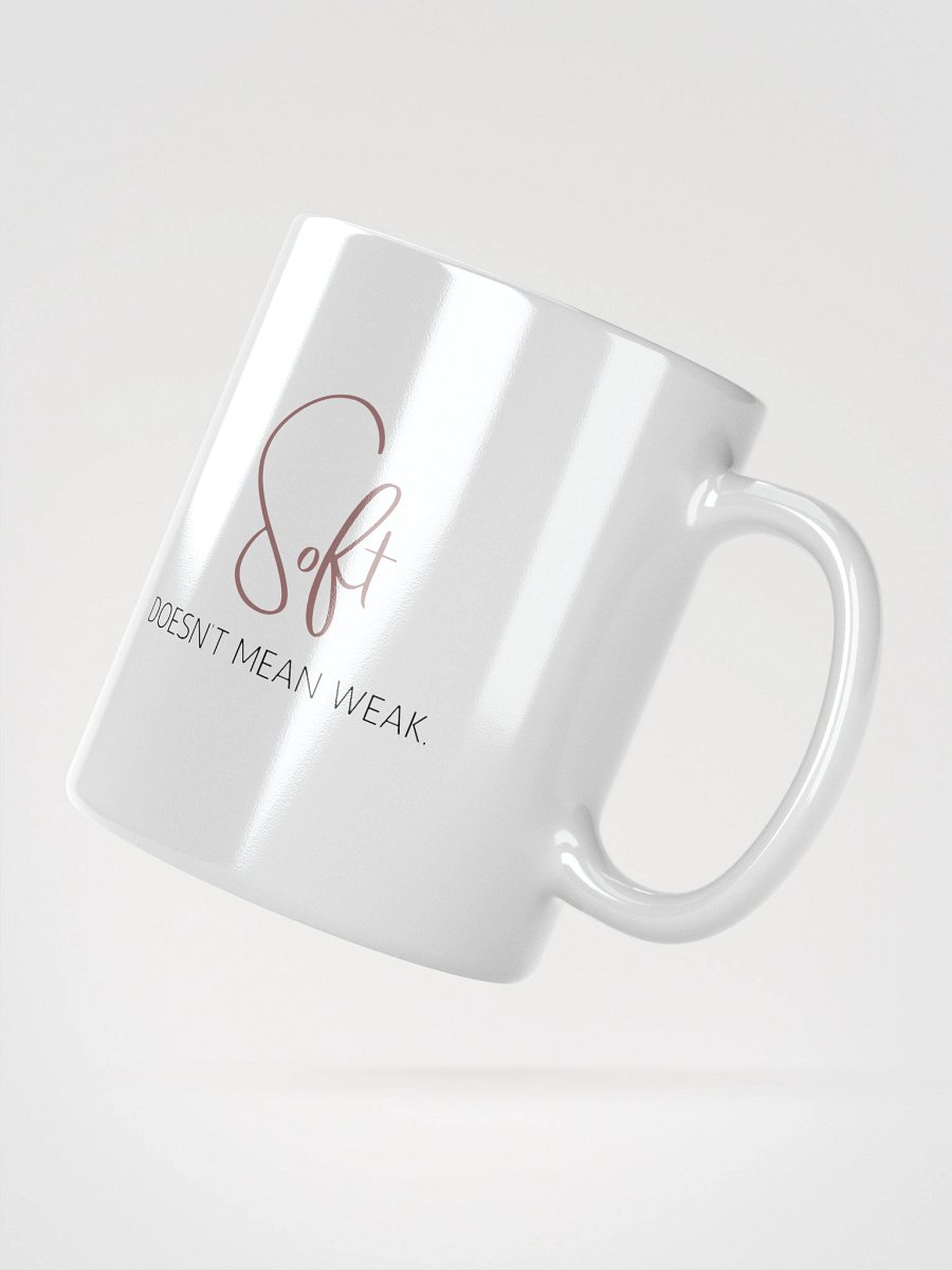 Truthbomb: Soft Doesn’t Mean Weak • Ceramic Mug product image (2)