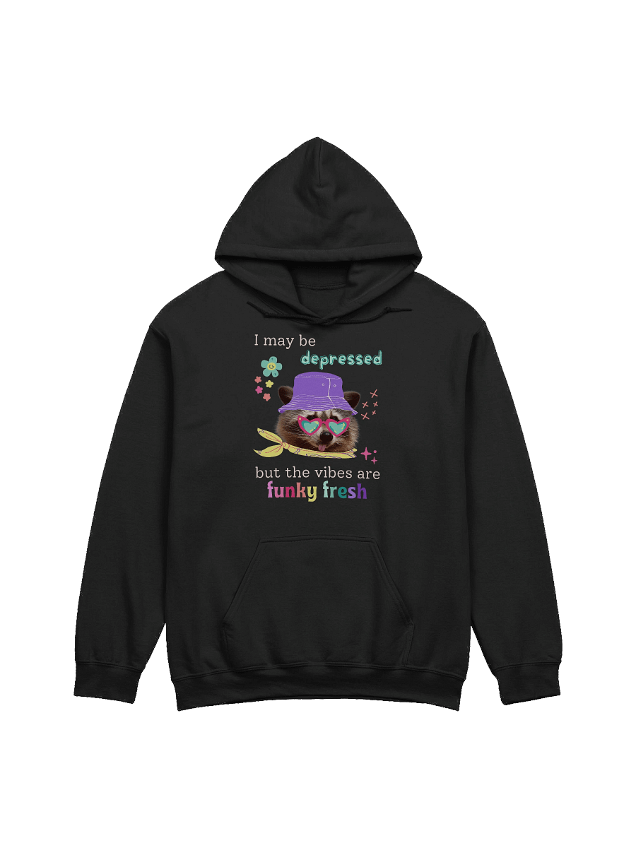 I May Be Depressed But The Vibes Are Funky Fresh Hoodie product image (1)