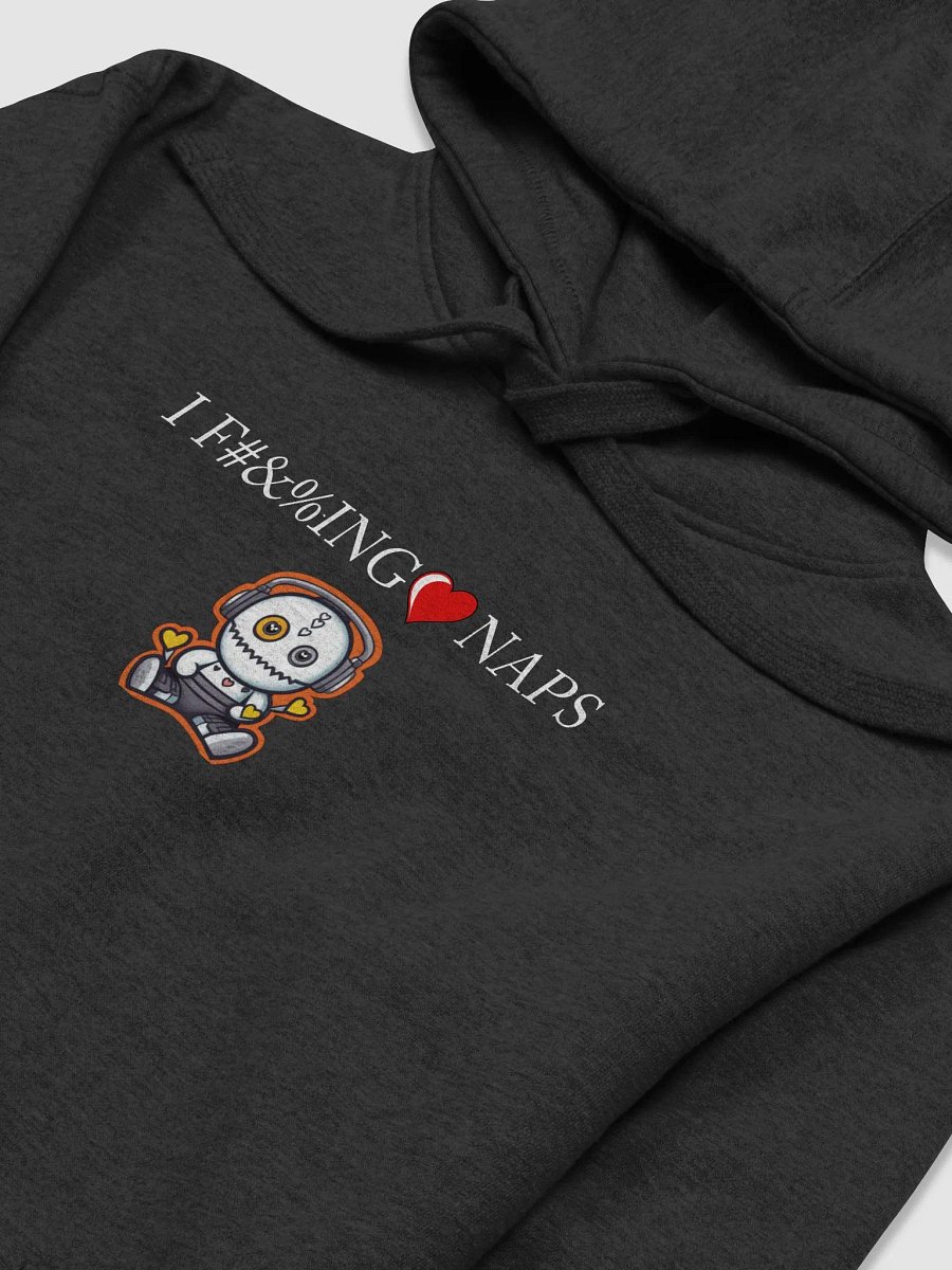 I F#&%ING <3 NAPS Hoodie product image (1)