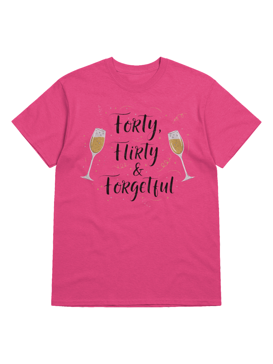 Forty Flirty & Forgetful 40th Birthday T-Shirt | Funny Milestone Birthday Gift for Her product image (19)