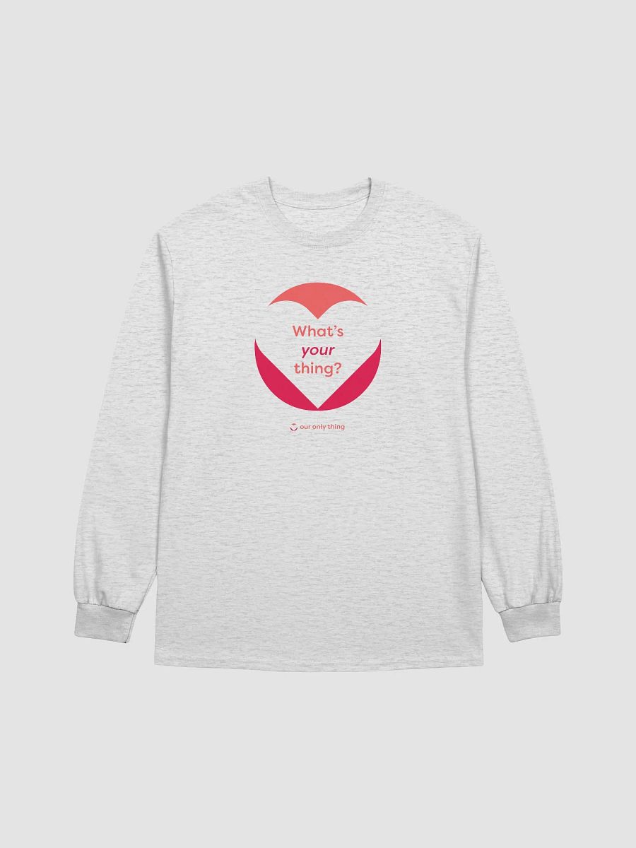 What's Your Thing Long Sleeve T-shirt product image (2)