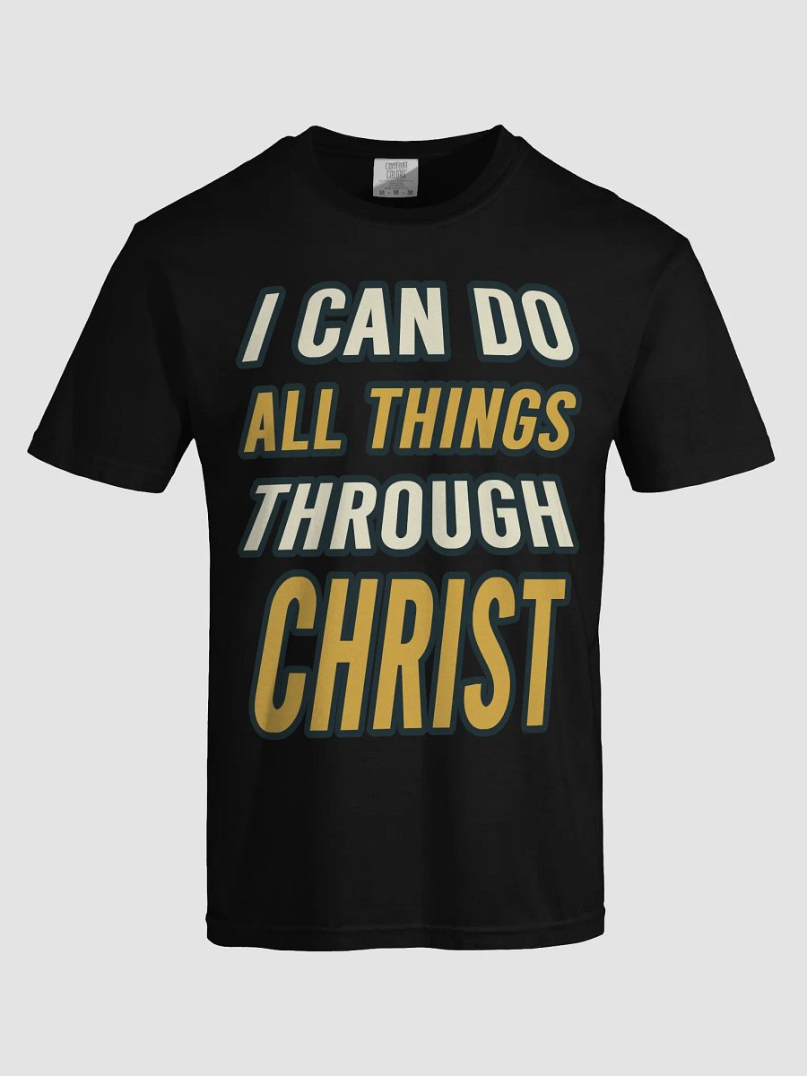 I Can Do All Things Through Christ T-Shirt - Christian Faith Tee” product image (62)