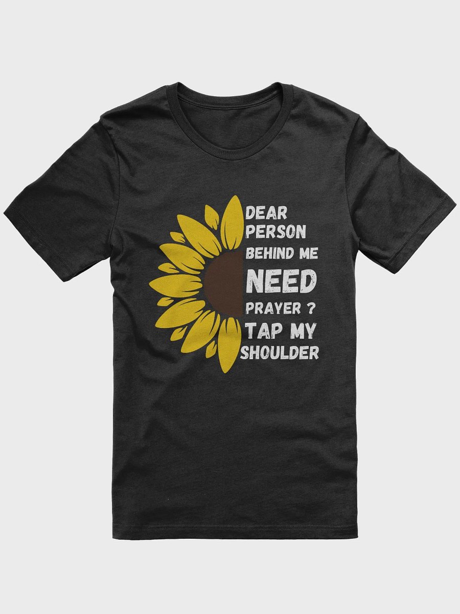 Dear Person Behind Me Need Prayer Tap My Shoulder on Back T-Shirt product image (1)