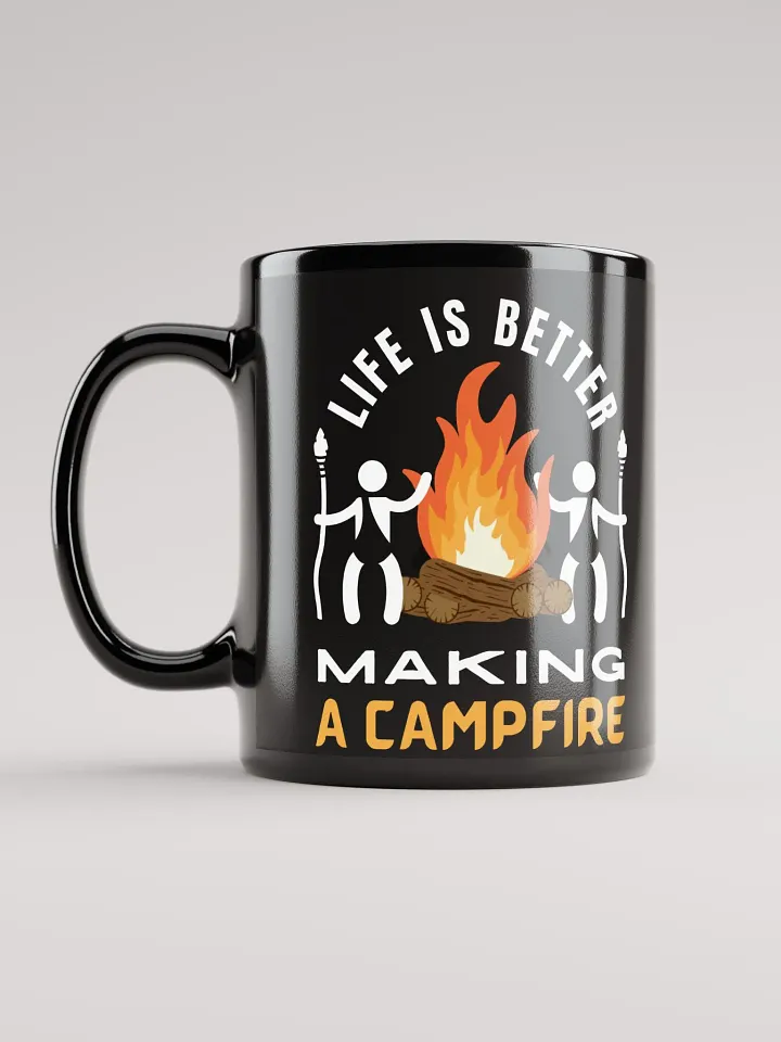 Life Is Better Making A Campfire Mug ( Side -Dark- ) product image (1)