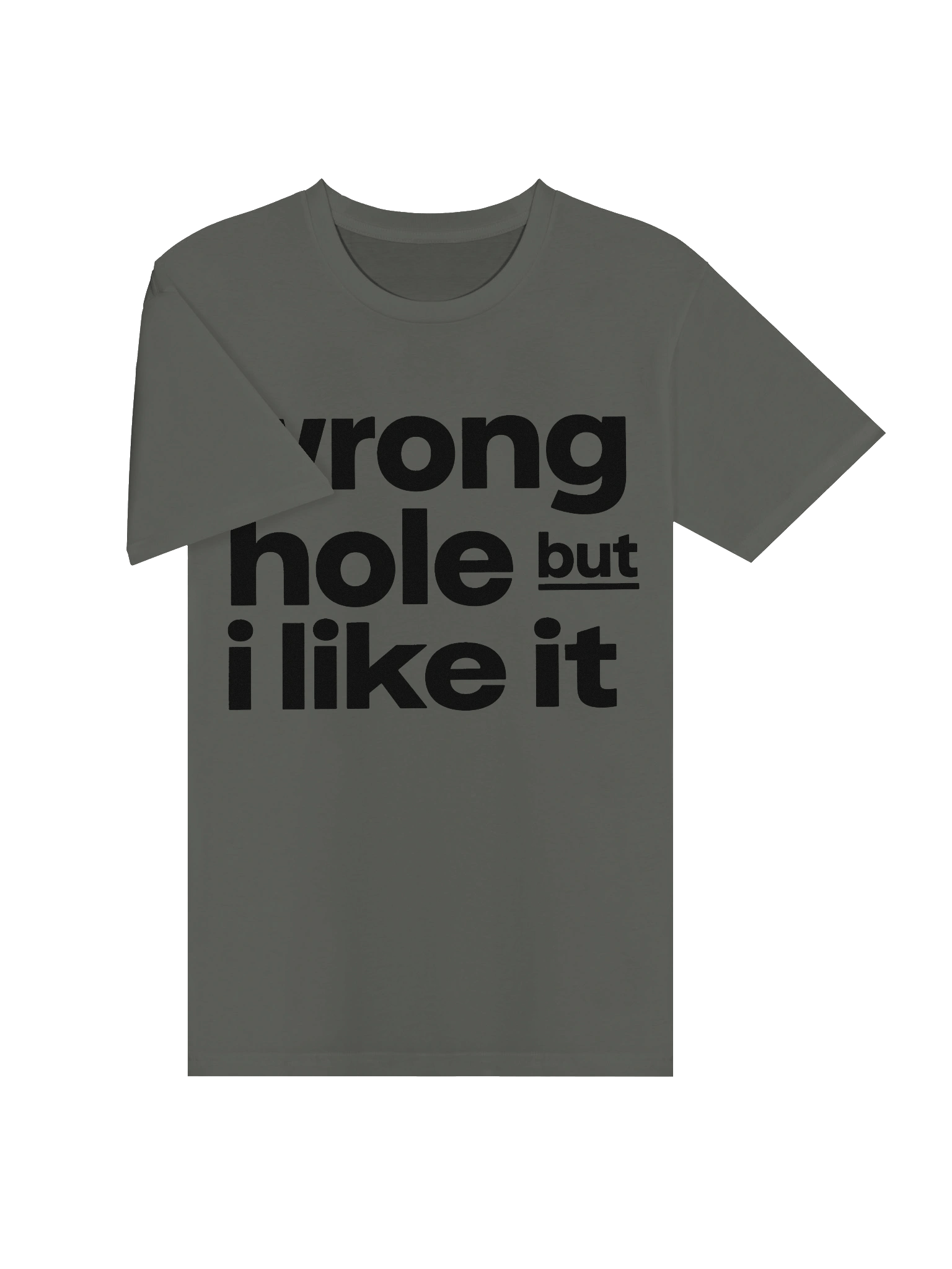 Wrong Hole But I Like It Tee product image (7)