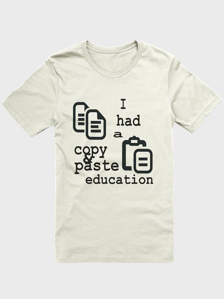 I Had A Copy & Paste Education - Black - Bella+Canvas Supersoft T-Shirt product image (1)
