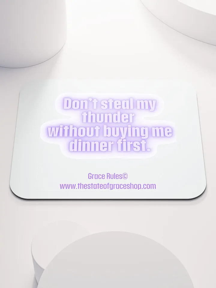 FUNNY DESK MATS 4 U “Don’t steal my thunder without buying me dinner first.” product image (1)