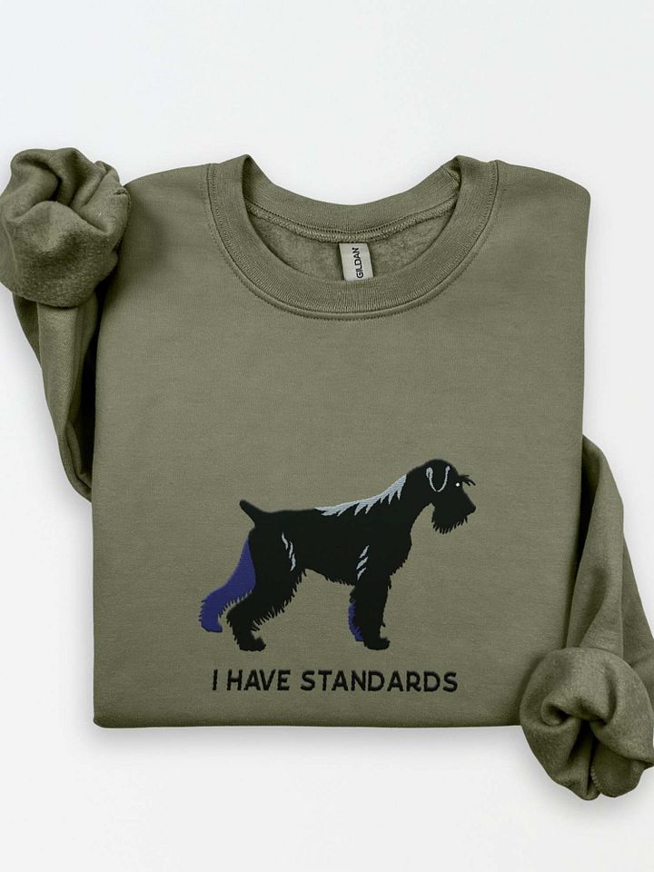 I Have Standards Sweatshirt (Embroidered) of a Standard Schnauzer(Black) product image (1)