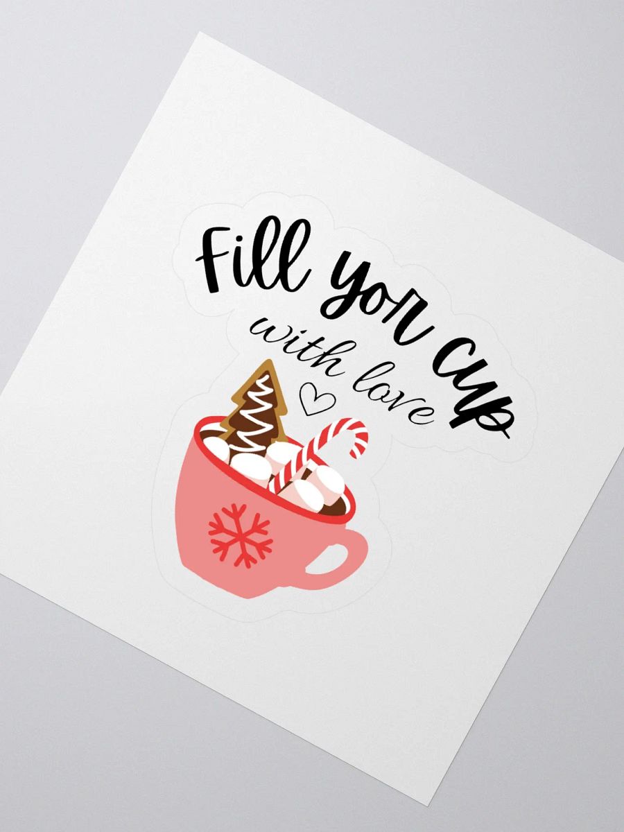 'Fill Your Cup With Love' Sticker product image (2)