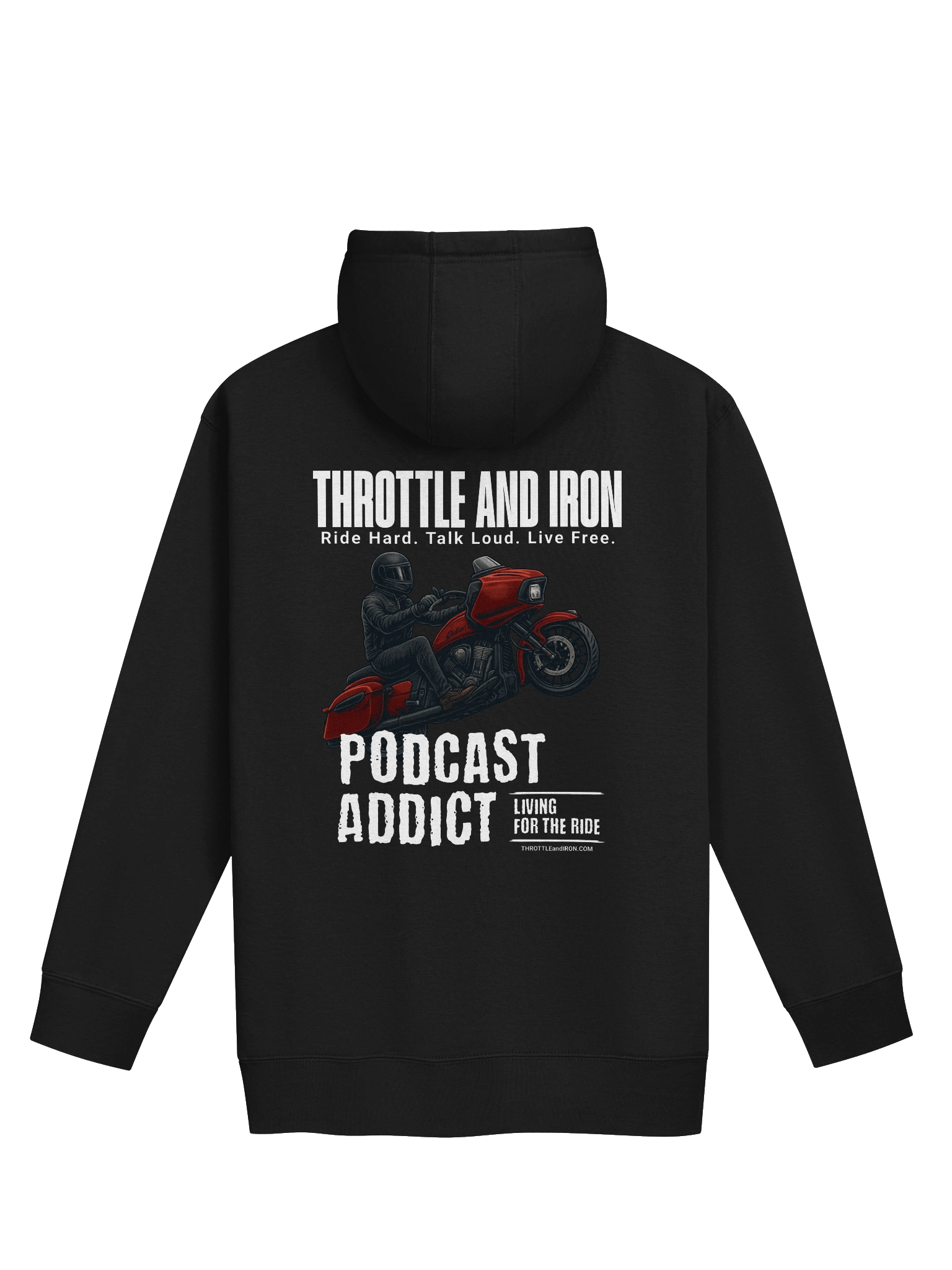 Throttle and Iron “Podcast Addict” Hoodie — Living for the Ride Edition product image (4)