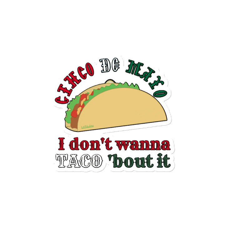 I DON'T WANNA TACO 'BOUT IT product image (2)
