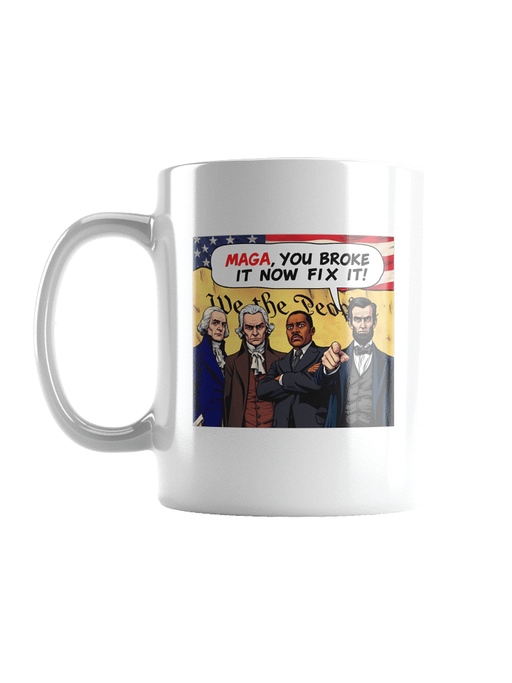 MAGA You Broke It Now Fix It! - White Mug product image (1)