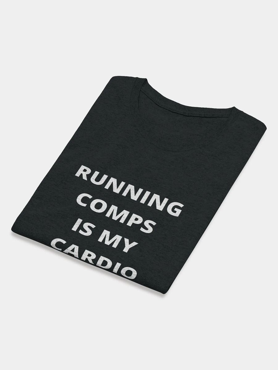 Running Comps Is My Cardio product image (11)