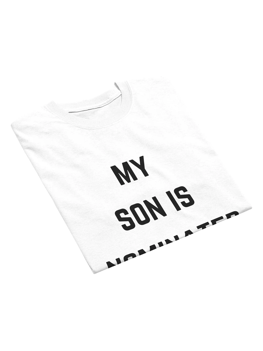 My Son is Nominated Tee (White) product image (3)
