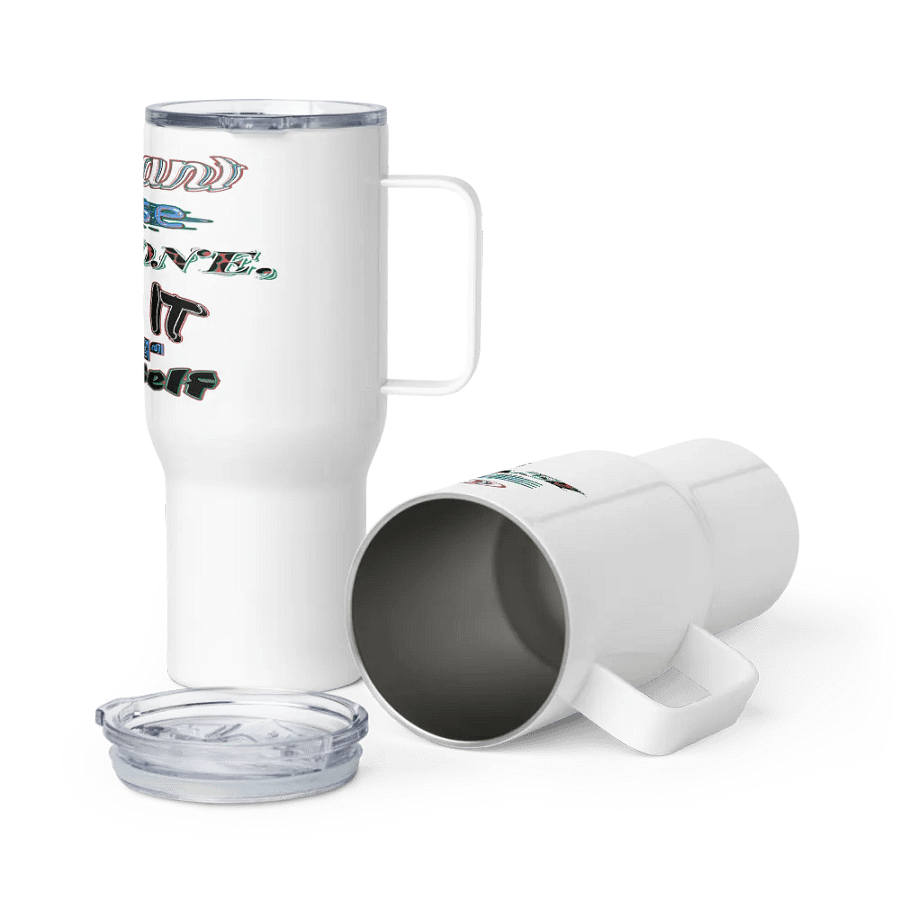 You Cant Please Everyone, So Do It For Yourself - White - Travel Mug with a Handle product image (6)