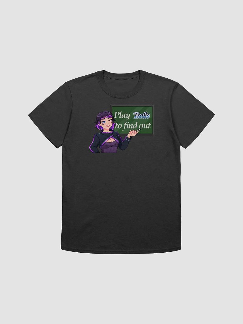Play Trails to Find Out Shirt