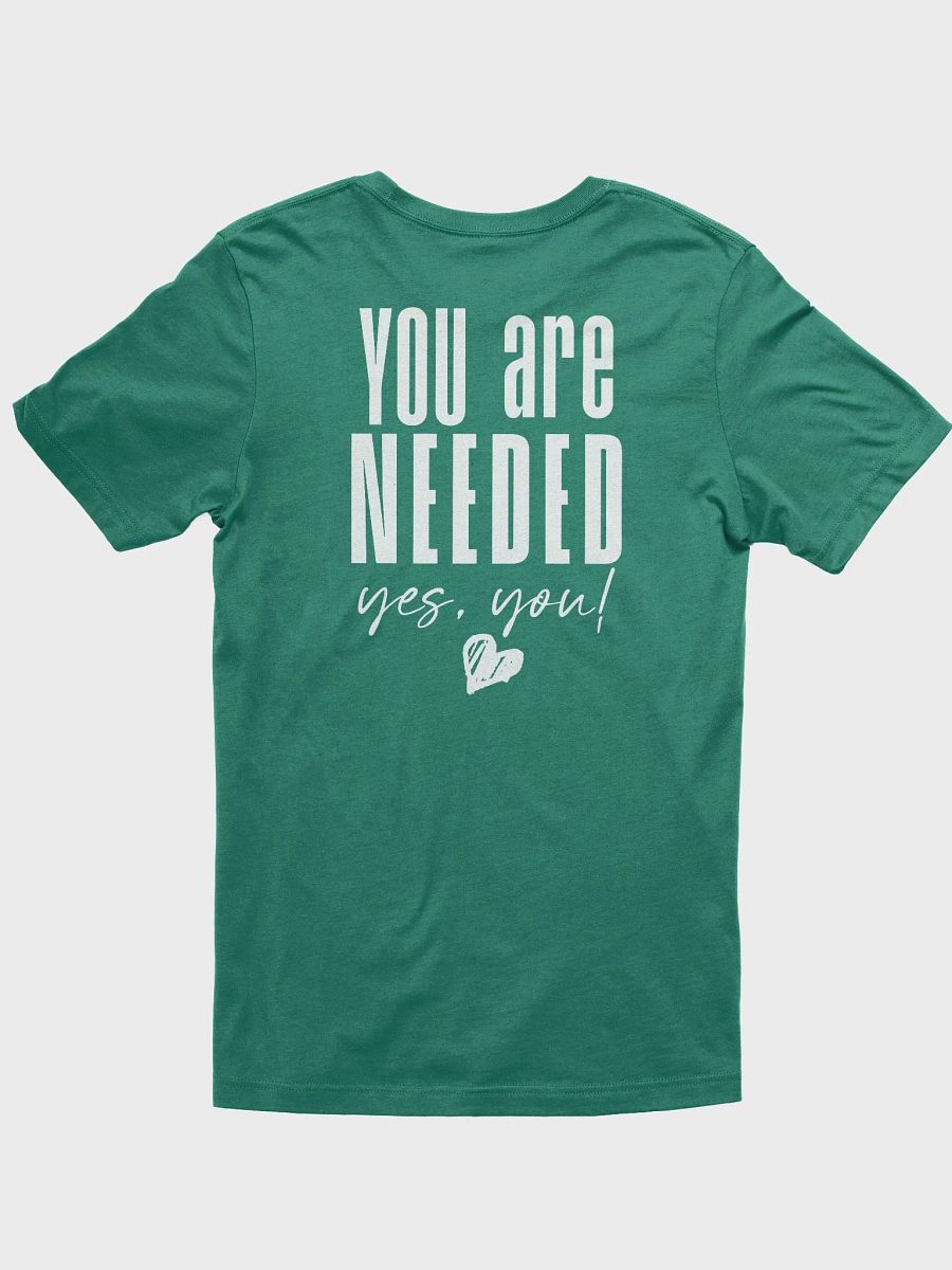 You are Needed T-Shirt product image (24)