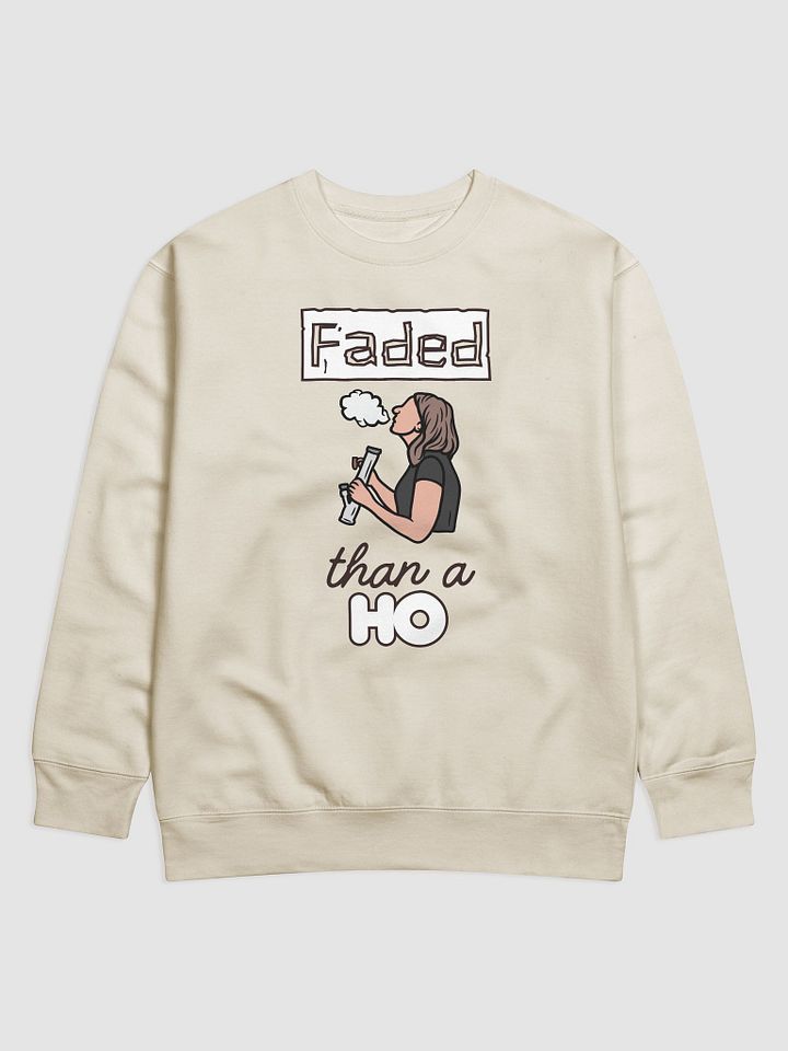 Faded Than a HO Premium Sweatshirt product image (2)