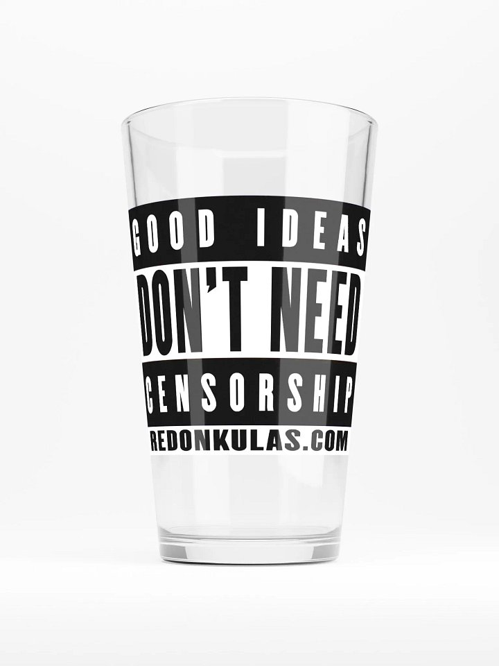 Good Ideas Don't Need Censorship - Pint Glass product image (1)