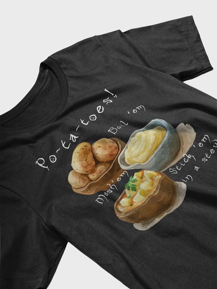 Po-ta-toes! T-shirt product image (2)