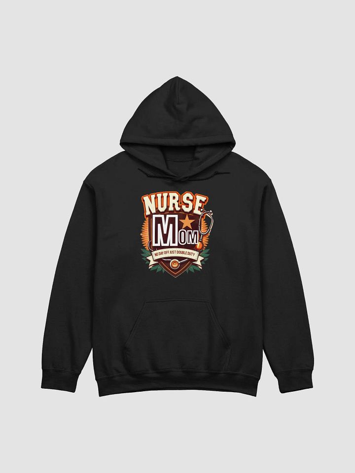 Nurse Mom Double Duty Hoodie product image (2)