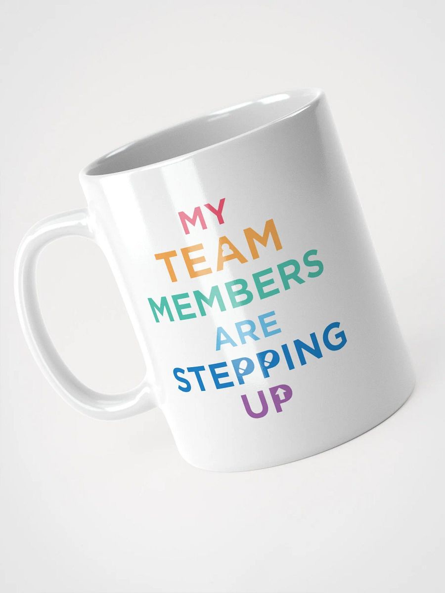 My Team Members are Stepping Up product image (3)