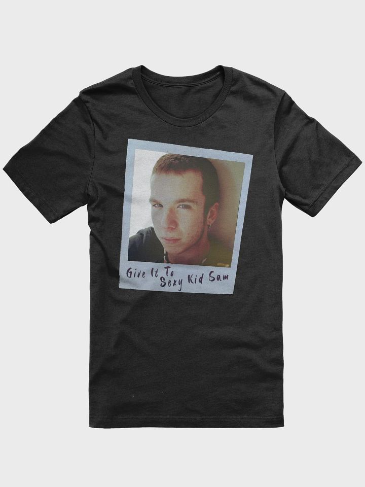 Give It To Sexy Kid Sam - T-Shirt product image (1)