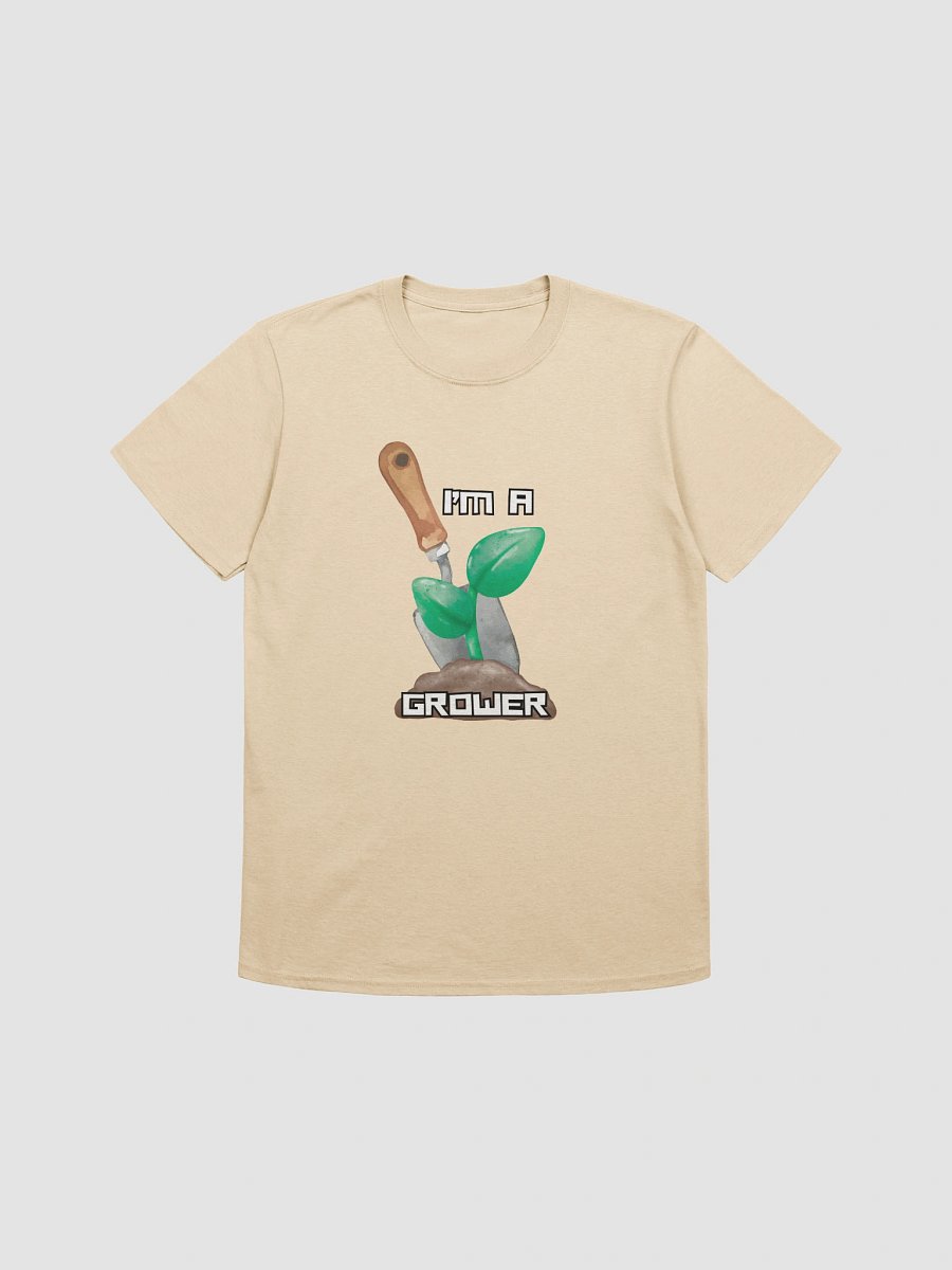 I'm a Grower T-Shirt product image (2)