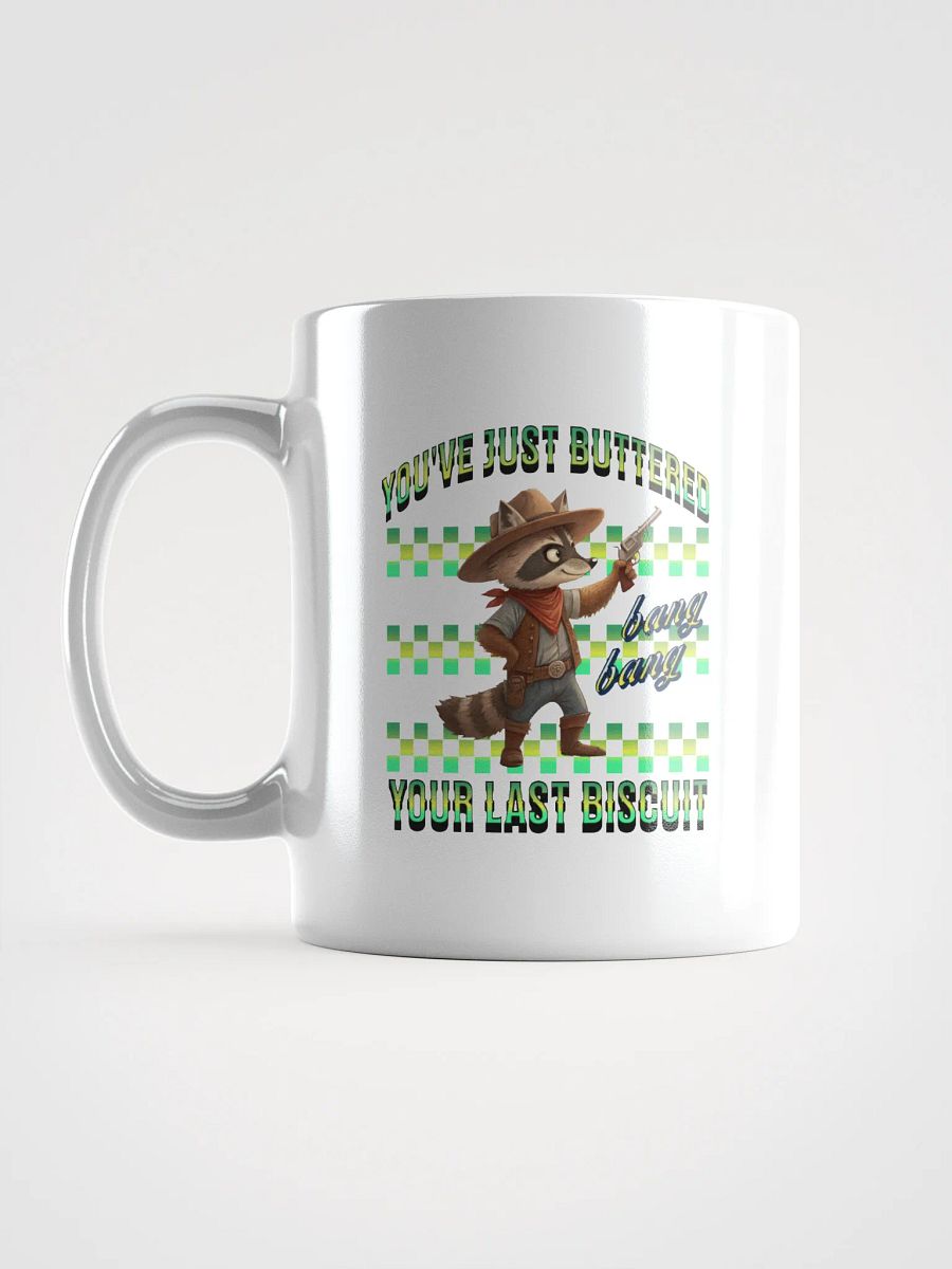 Youve Just Buttered Your Last Biscuit Raccoon Cowboy Mug product image (1)