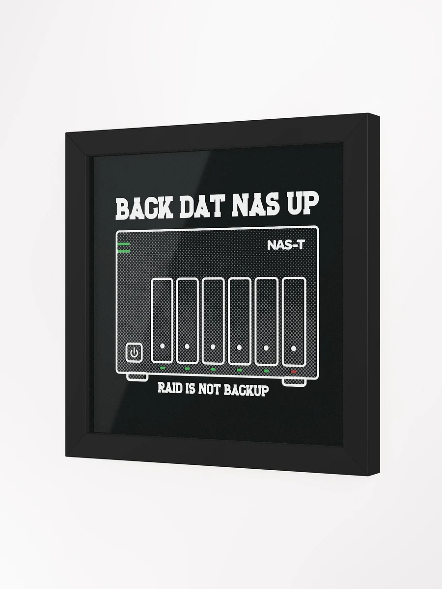 Back Dat NAS Up - Framed Print product image (6)